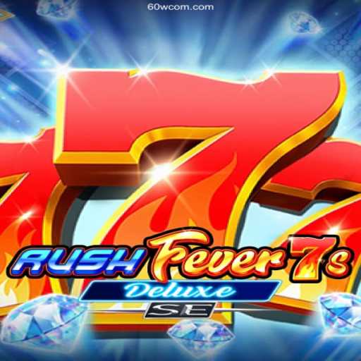 RushFever7sDeluxeSE: A Thrilling Journey through Virtual Casino Adventures
